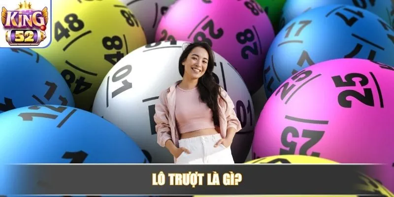 Lô trượt là gì?