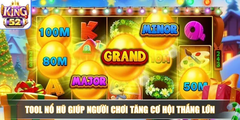 Tool nổ hũ giúp người chơi tăng cơ hội thắng lớn Tool nổ hũ giúp người chơi tăng cơ hội thắng lớn